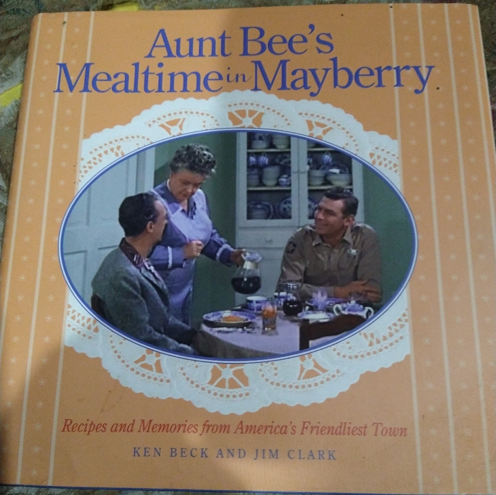 Aunt Bee's Mealtime in Mayberry HB Cookbook